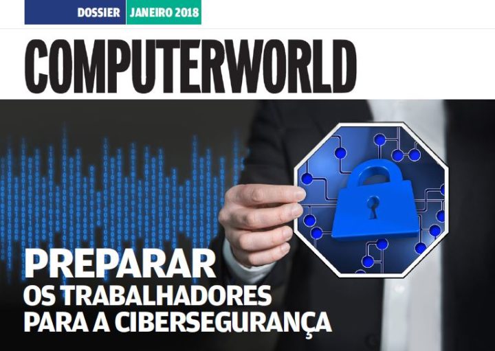 Dossier Janeiro 2018 - Preparar os trabalhadores para a cibersegurança